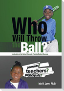 Who Will Throw the Ball?