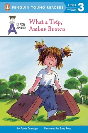 Danziger, Paula. What a Trip, Amber Brown. Penguin Young Readers Group, 2001.