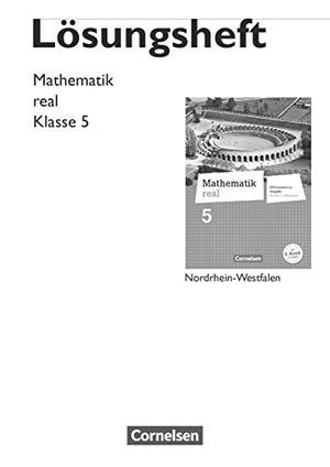 Berkemeier, Helga. Mathematik real 5. Schuljahr. Lösungen zum Schülerbuch. Differenzierende Ausgabe Nordrhein-Westfalen. Cornelsen Verlag GmbH, 2011.
