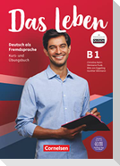 Das Leben - Deutsch als Fremdsprache - Allgemeine Ausgabe - B1: Gesamtband. Kurs- und Übungsbuch - Mit PagePlayer-App