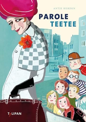Herden, Antje. Parole Teetee. Tulipan Verlag, 2020.