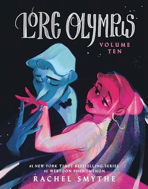 Smythe, Rachel. Lore Olympus: Volume Ten. Random House Worlds, 2026.
