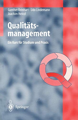 Reinhart, Gunther / Heinzl, Joachim et al. Qualitätsmanagement - Ein Kurs für Studium und Praxis. Springer Berlin Heidelberg, 1996.