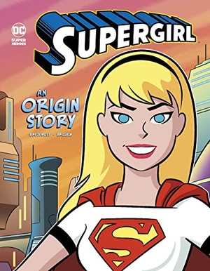 Brezenoff, Steve. Supergirl - An Origin Story. Capstone, 2020.