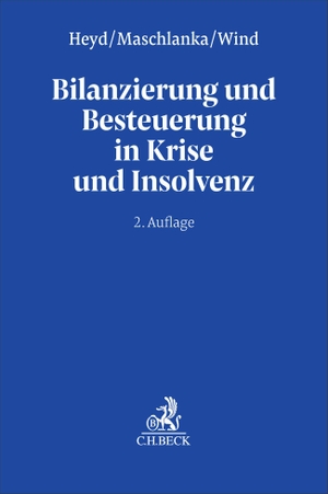 Heyd, Reinhard / Lutz Maschlanka et al (Hrsg.). Bilanzierung und Besteuerung in Krise und Insolvenz. C.H. Beck, 2026.