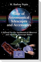 Care of Astronomical Telescopes and Accessories