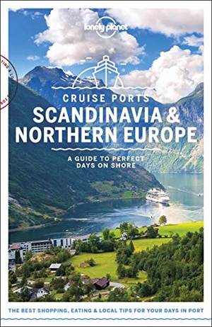 Symington, Andy / Ragozin, Leonid et al. Lonely Planet Cruise Ports Scandinavia & Northern Europe 1. Lonely Planet, 2018.