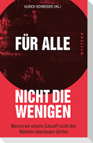 Für alle, nicht die Wenigen