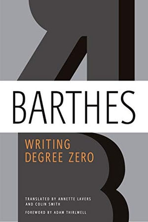 Barthes, Roland. Writing Degree Zero. ST MARTINS PR 3PL, 2012.