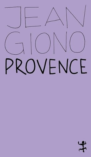 Giono, Jean. Provence. Matthes & Seitz Verlag, 2024.