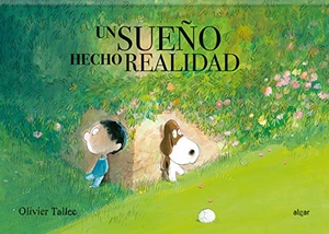 Broseta, Teresa / Olivier Tallec. Un sueño hecho realidad. ALGAR EDITORIAL, 2019.