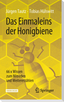 Das Einmaleins der Honigbiene