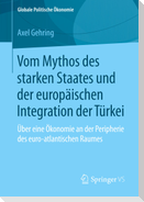 Vom Mythos des starken Staates und der europäischen Integration der Türkei