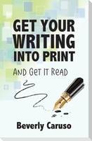 Get Your Writing Into Print