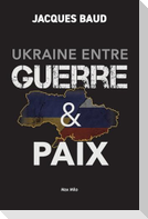 Ukraine entre guerre et paix