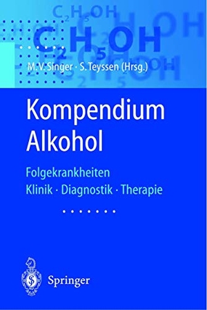 Teyssen, S. / Manfred Singer (Hrsg.). Kompendium Alkohol - Folgekrankheiten Klinik · Diagnostik · Therapie. Springer Berlin Heidelberg, 2002.