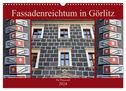 Fassadenreichtum in Görlitz (Wandkalender 2024 DIN A3 quer), CALVENDO Monatskalender