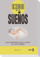 Diccionario de los sueños : una interpretación clásica de los sueños