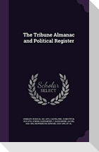 The Tribune Almanac and Political Register