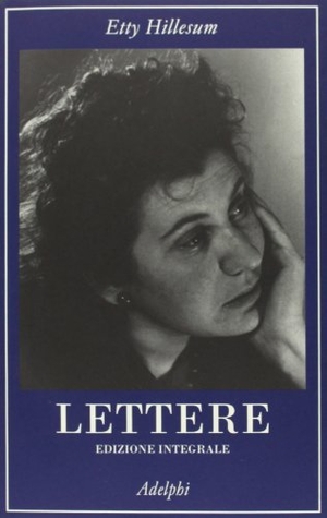 Hillesum, Etty. Lettere (1941-1943). , 2013.