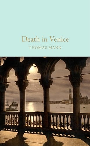 Mann, Thomas. Death in Venice. Pan Macmillan, 2026.
