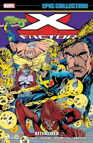 Dematteis, J M / Marvel Various. X-Factor Epic Collection: Afterlives. Marvel, 2022.
