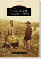 Knoxville in the Civil War