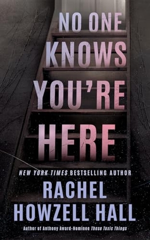Howzell Hall, Rachel. No One Knows You're Here. Amazon Publishing, 2026.