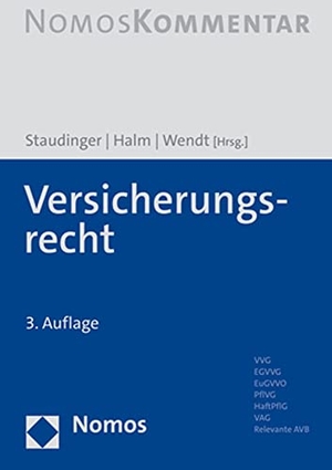 Staudinger, Ansgar / Wolfgang E. Halm et al (Hrsg.). Versicherungsrecht - VVG I EGVVG I EuGVVO I PflVG I HaftPflG I VAG I Relevante AVB. Nomos Verlags GmbH, 2023.