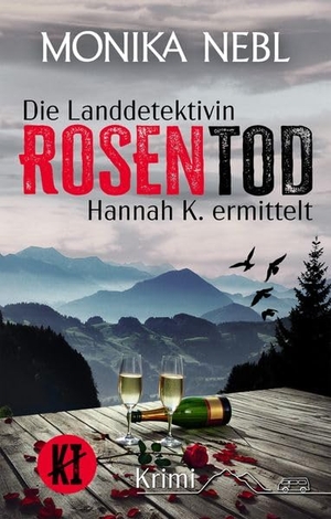 Nebl, Monika. RosenTod - Rache findet dich - der erste Fall für die Landdetektivin im Chiemgau. NOVA MD, 2026.