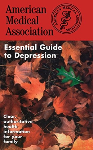 Ama. The American Medical Association Essential Guide to Depression. Gallery Books, 1998.