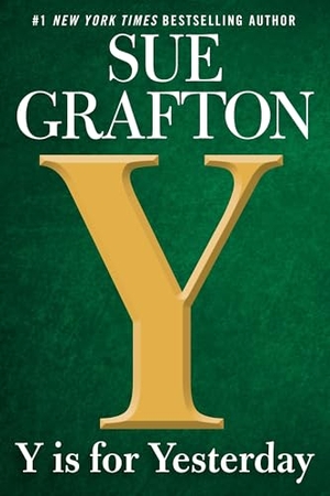 Grafton, Sue. Y Is for Yesterday. Penguin Publishing Group, 2018.
