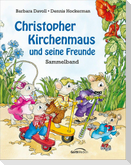 Christopher Kirchenmaus und seine Freunde