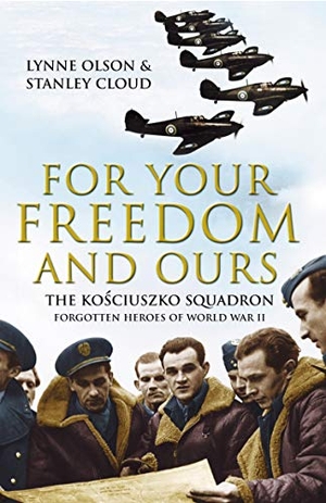 Olson, Lynne / Stanley Cloud. For Your Freedom and Ours. Vintage, 2004.