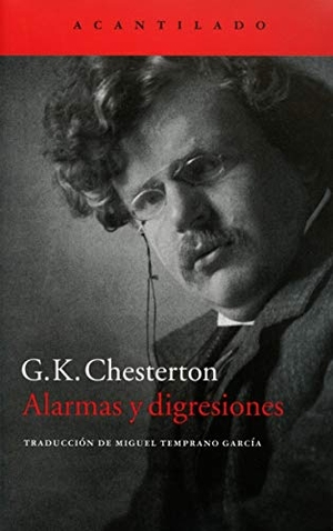 Chesterton, G. K.. Alarmas y digresiones. Acantilado, 2015.