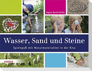 Wasser, Sand und Steine