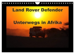 Sander, Stefan. Land Rover Defender - Unterwegs in Afrika (Wandkalender 2025 DIN A4 quer), CALVENDO Monatskalender - 4x4 in Afrika, der Defender im afrikanischen Busch. Calvendo, 2024.