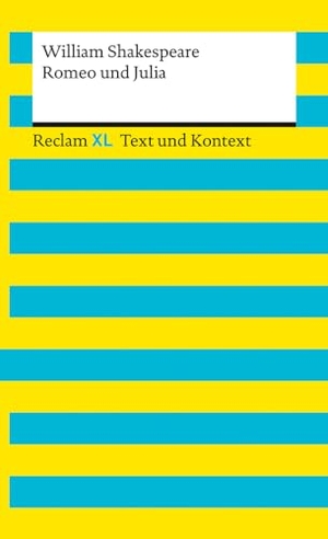 Shakespeare, William. Romeo und Julia. Textausgabe mit Kommentar und Materialien - [Reclam XL - Text und Kontext] - Shakespeare, William - 16165. Reclam Philipp Jun., 2024.