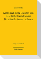 Kartellrechtliche Grenzen von Gesellschafterrechten im Gemeinschaftsunternehmen