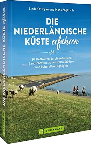 Zaglitsch, Linda O'Bryan und Hans. Die niederländische Küste erfahren - 30 Radtouren durch malerische Landschaften, zu reizvollen Städten und kulturellen Highlights. Bruckmann Verlag GmbH, 2023.