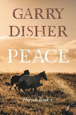 Disher, Garry. Peace. Ligature Pty Limited, 2024.