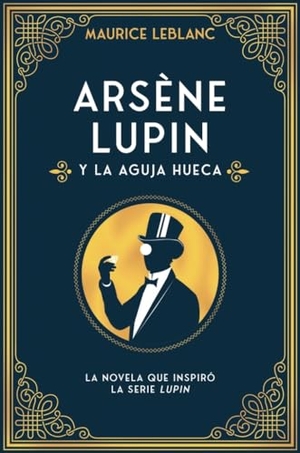 Leblanc, Maurice. Arsene Lupin Y La Aguja Hueca. Duomo Ediciones, 2022.