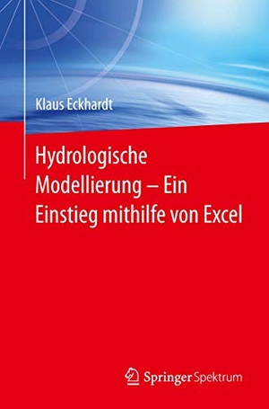 Eckhardt, Klaus. Hydrologische Modellierung  ¿  Ein Einstieg mithilfe von Excel. Springer Berlin Heidelberg, 2014.