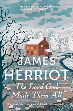 Herriot, James. The Lord God Made Them All. Macmillan Publishers Int Ltd - MDL, 2013.
