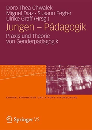 Chwalek, Doro-Thea / Ulrike Graff et al (Hrsg.). Jungen ¿ Pädagogik - Praxis und Theorie von Genderpädagogik. Springer Fachmedien Wiesbaden, 2012.