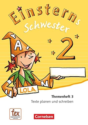 Dreier-Kuzuhara, Daniela / Pfeifer, Katrin et al. Einsterns Schwester - Sprache und Lesen 2. Schuljahr. Themenheft 3. Verbrauchsmaterial. Cornelsen Verlag GmbH, 2015.