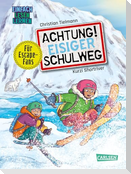 Achtung!: Eisiger Schulweg