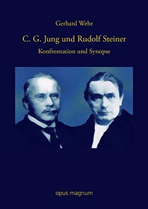 Wehr, Gerhard. C. G. Jung und Rudolf Steiner - Konfrontation und Synopse. opus magnum, 2013.