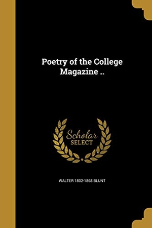 Blunt, Walter. Poetry of the College Magazine ... Creative Media Partners, LLC, 2016.