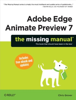 Grover, Chris. Adobe Edge Animate Preview 7: The Missing Manual. O'Reilly Media, 2012.